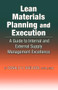 Lean Materials Planning & Execution (A Guide to Internal and External Supply Management Excellence) by Donald Sheldon, 9781932159653