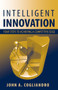 Intelligent Innovation (Four Steps to Achieving a Competitive Edge) by John Cogliandro, 9781932159615