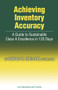 Achieving Inventory Accuracy (A Daily Guide to Sustainable Excellence) by Donald Sheldon, 9781932159318