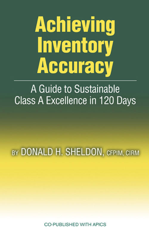 Achieving Inventory Accuracy (A Daily Guide to Sustainable Excellence) by Donald Sheldon, 9781932159318