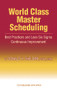 World Class Master Scheduling (Best Practices and Lean Six Sigma Continuous Improvement) by Donald Sheldon, 9781932159400