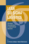 Lean Six Sigma Logistics (Strategic Development to Operational Success) by Thomas Goldsby, Robert Martichenko, 9781932159363