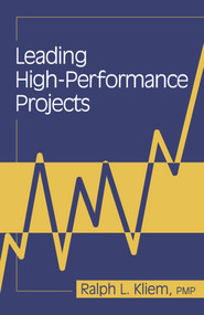 Leading High-Performance Projects by Ralph Kliem, 9781932159103
