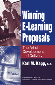 Winning E-Learning Proposals (The Art of Development and Delivery) by Karl Kapp, 9781932159042
