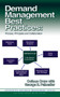 Demand Management Best Practices (Process, Principles, and Collaboration) by Colleen Crum, George Palmatier, 9781932159011