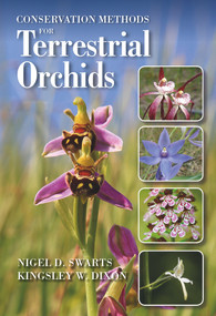 Conservation Methods for Terrestrial Orchids by Nigel Swarts, Kingsley Dixon, 9781604271232