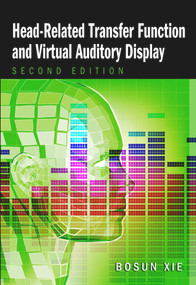 Head-Related Transfer Function and Virtual Auditory Display by Bosun Xie, Jens Blauert, 9781604270709