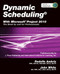 Dynamic Scheduling® With Microsoft® Project 2010 (The Book By and For Professionals) by Rodolfo Ambrix, John White, 9781604270617