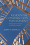 Residential Construction Management (Managing According to the Project Lifecycle) by Joseph Griffin, 9781604270228