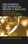 Delivering Exceptional Project Results (A Practical Guide to Project Selection, Scoping, Estimation and Management) by Jamal Moustafaev, 9781604270402