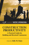 Construction Productivity (A Practical Guide for Building and Electrical Contractors) by Eddy Rojas, 9781604270006