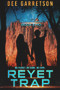 Reyet Trap by Dee Garretson, 9781946700797