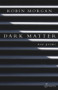 Dark Matter (New Poems) by Robin Morgan, 9781925581430