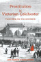Prostitution in Victorian Colchester (Controlling the Uncontrollable) by Jane Pearson, Maria Rayner, 9781909291973