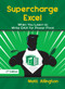 Supercharge Excel (When you learn to Write DAX for Power Pivot) by Matt Allington, 9781615470532