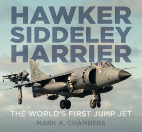 Hawker Siddeley Harrier (The World's First Jump Jet) by Mark A Chambers, 9780750967433