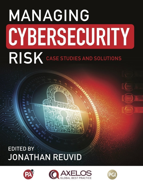 Managing Cybersecurity Risk (Cases Studies and Solutions) by Jonathan Reuvid, 9781787198913
