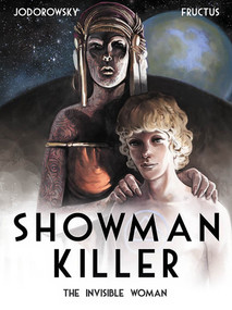 Showman Killer Vol. 3: The Invisible Woman by Alexandro Jodorowsky, Nicolas Fructus, 9781782761419