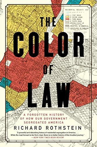 The Color of Law (A Forgotten History of How Our Government Segregated America) - 9781631494536 by Richard Rothstein, 9781631494536
