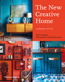 The New Creative Home (London Style) by Ingrid Rasmussen, Talib Choudhry, 9780500519226