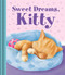 Sweet Dreams, Kitty by Little Bee Books, Gareth Llewhellin, 9781499806892