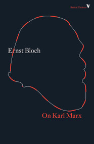 On Karl Marx by Ernst Bloch, John Maxwell, 9781786636065