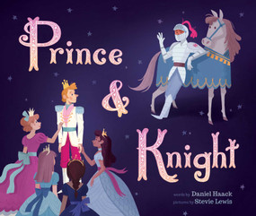 Prince & Knight by Daniel Haack, Stevie Lewis, 9781499805529