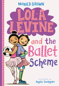 Lola Levine and the Ballet Scheme - 9780316258470 by Monica Brown