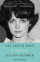 The Latter Days (A Memoir) by Judith Freeman, 9780345806086