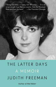 The Latter Days (A Memoir) by Judith Freeman, 9780345806086