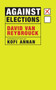 Against Elections by David Van Reybrouck, Kofi Annan, 9781609808105