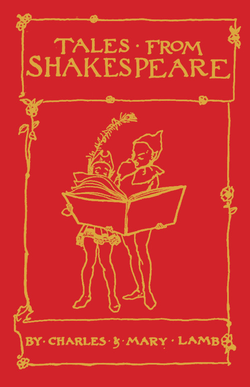 Tales from Shakespeare (Deluxe Edition with illustrations by Arthur Rackham) by Mary Lamb, Charles Lamb, Sir Arthur Rackham, 9781847496775
