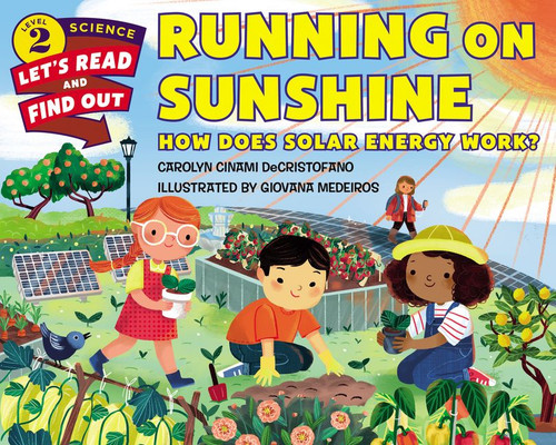 Running on Sunshine (How Does Solar Energy Work?) - 9780062473110 by Carolyn Cinami DeCristofano, Giovana Medeiros, 9780062473110