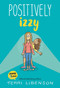 Emmie & Friends: Positively Izzy (A Graphic Novel) - 9780062484970 by Terri Libenson, Terri Libenson, 9780062484970
