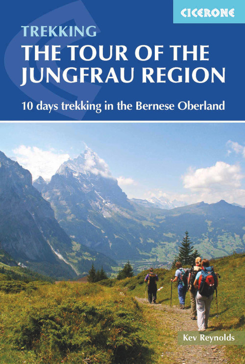 Tour of the Jungfrau Region (A two-week trek in the Bernese Oberland) by Kev Reynolds, 9781852848644