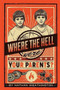 Where the Hell Were Your Parents? by Nathan Weathington, 9781927559406