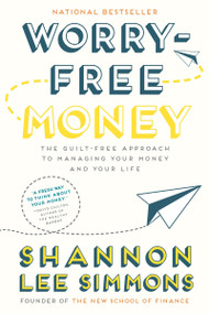 Worry-Free Money (The guilt-free approach to managing your money and your life) by Shannon Lee Simmons, 9781443454452