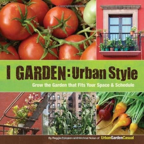 I Garden - Urban Style by Reggie Solomon, Michael Nolan, 9781440305566