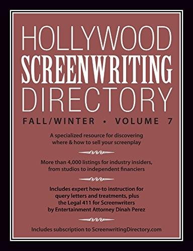 Hollywood Screenwriting Directory Fall/Winter Volume 7 (A Specialized Resource for Discovering Where & How to Sell Your Screenplay) by Writer's Store Editors, 9781599639741