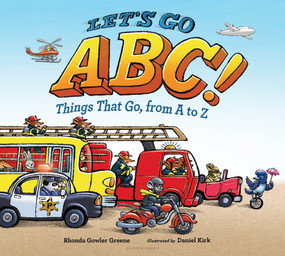 Let's Go ABC! (Things That Go, from A to Z) by Rhonda Gowler Greene, Daniel Kirk, 9780802735096
