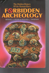 Forbidden Archeology (The Full Unabridged Edition) by Michael A. Cremo, Richard L. Thompson, 9780892132942