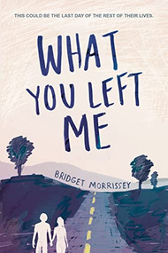 What You Left Me by Bridget Morrissey, 9781492655510