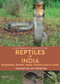 A Naturalist's Guide to the Reptiles of India by Indraneil Das, Abhijit Das, 9781909612815