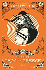 Tales of Troy and Greece - 9780571333509 by Andrew Lang, 9780571333509