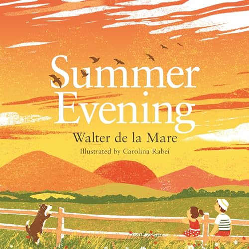 Summer Evening by Walter de la Mare, Walter de la Mare, Carolina Rabei, 9780571314669