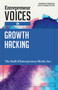Entrepreneur Voices on Growth Hacking by The Staff of Entrepreneur Media, Derek Lewis, 9781599186276