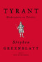 Tyrant (Shakespeare on Politics) by Stephen Greenblatt, 9780393635751