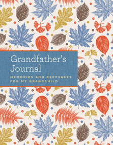 Grandfather's Journal (Memories and Keepsakes for My Grandchild) by Laura Westlake, 9781681883625