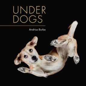 Under Dogs by Andrius Burba, 9781449492557