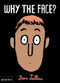 Why The Face? by Jean Jullien, 9780714877198